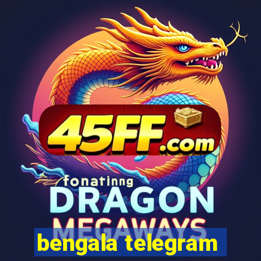 bengala telegram